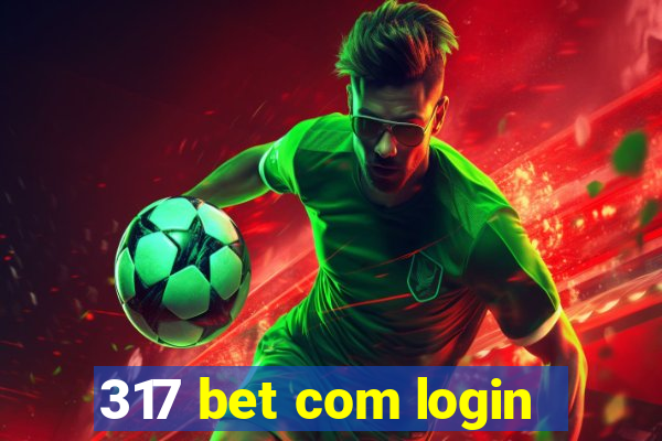 317 bet com login